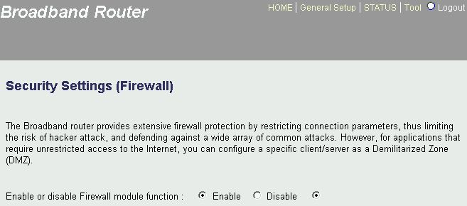 De firewall (tussen jouw netwerk en het internet) moet altijd aanstaan.